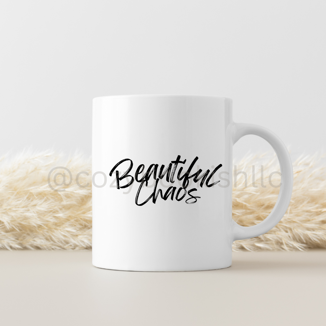"Beautiful Chaos" Mug - 11 oz. or 15 oz. Mug