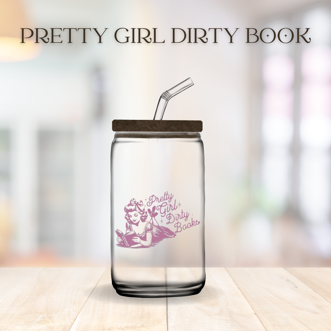 "Pretty Girl Dirty Books" - 16 oz. Glass Tumbler