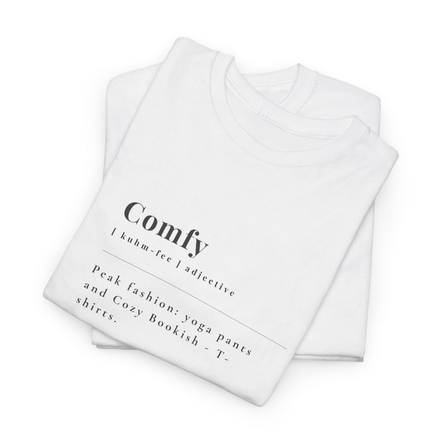 "Comfy" T-shirt