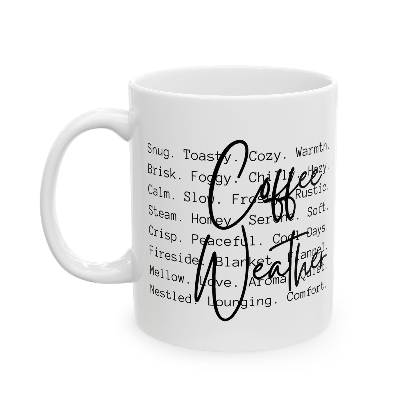 "Coffee Weather" – 11 oz Mug