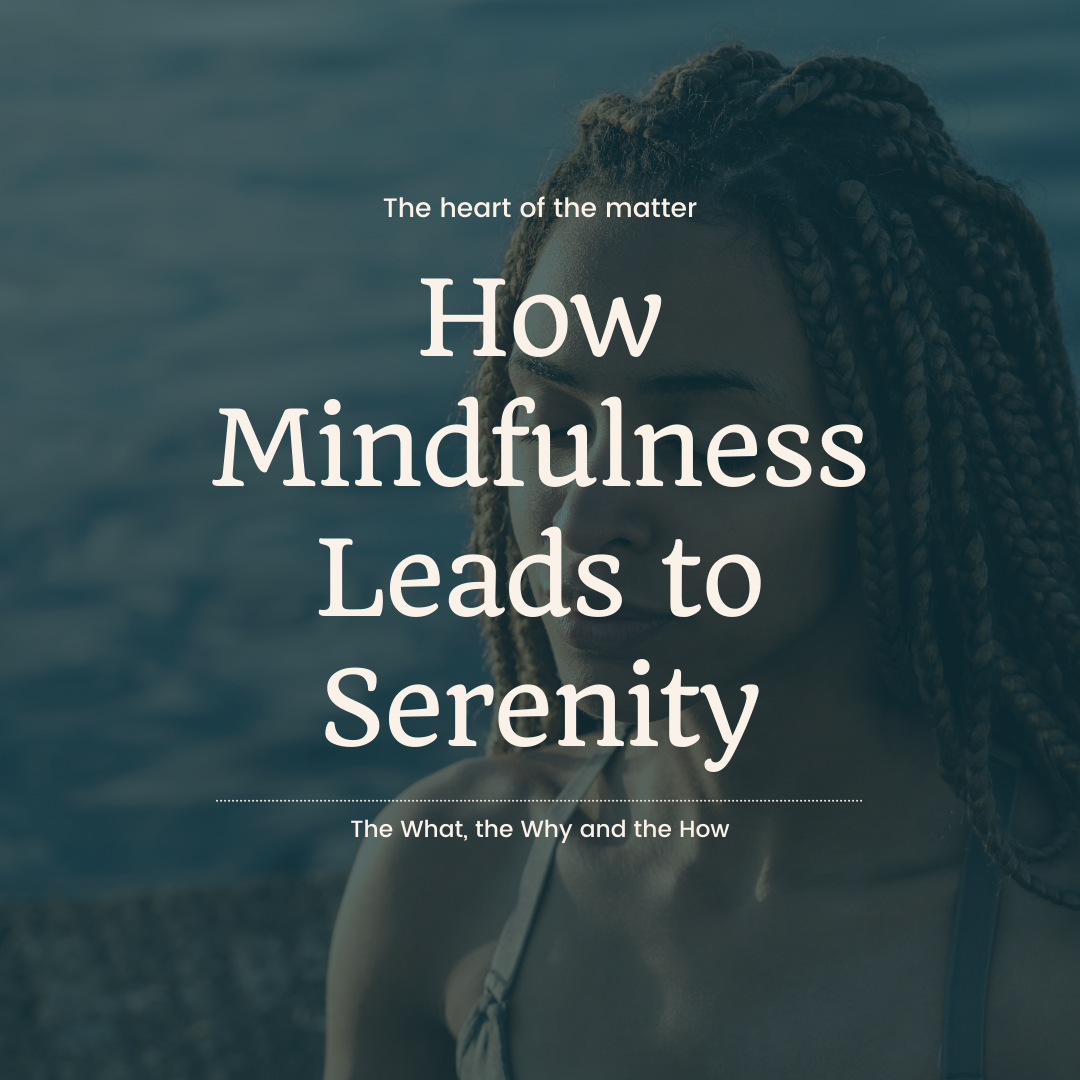 Joy in the Little Things: How Mindfulness Leads to Serenity