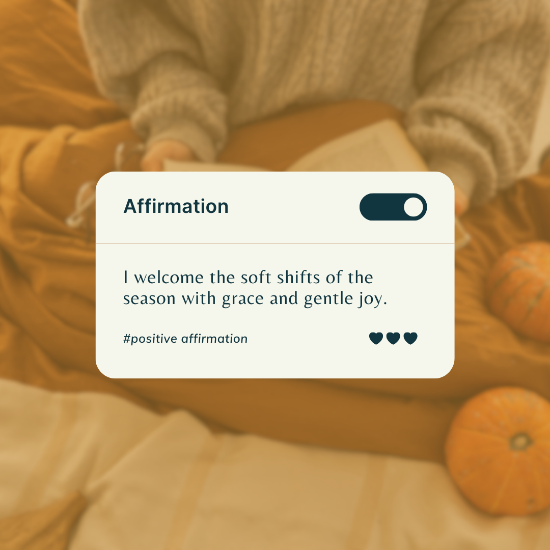 Soft Shifts: Preparing for Fall with Grace + Gentle Joy