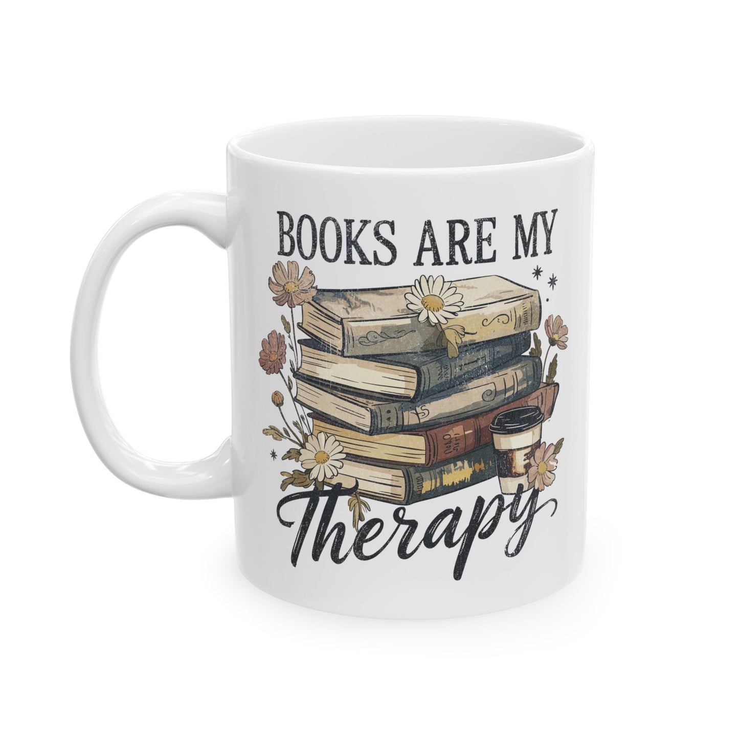 "Books Are My Therapy - White" Mug (11 oz)