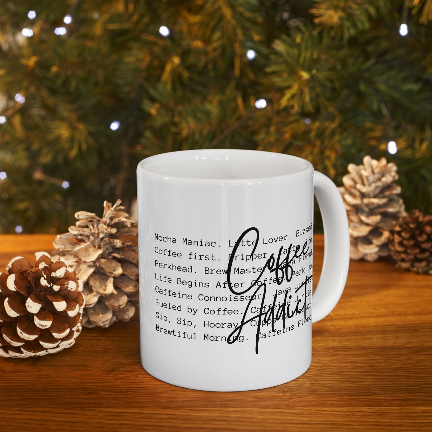 "Coffee Addict" – 11 oz Mug