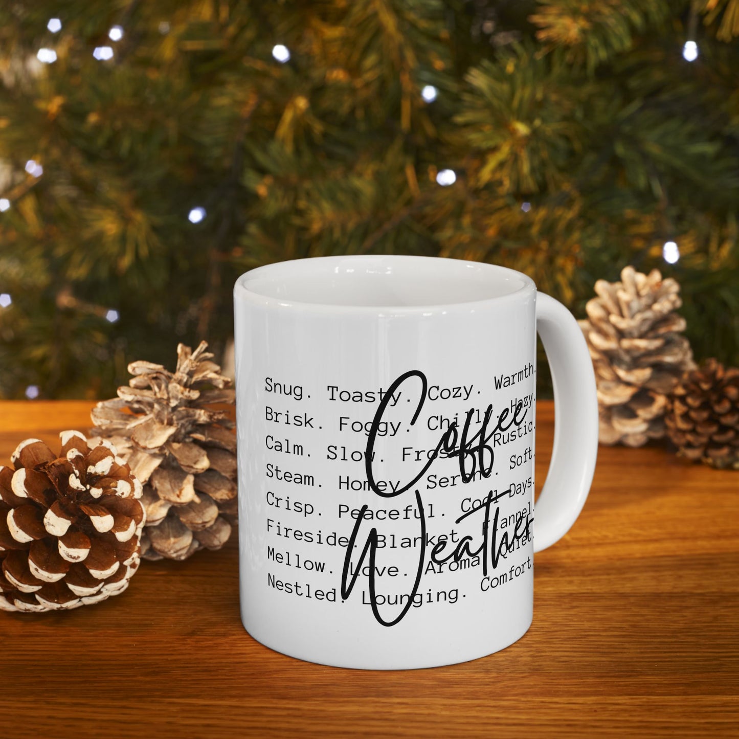 "Coffee Weather" – 11 oz Mug