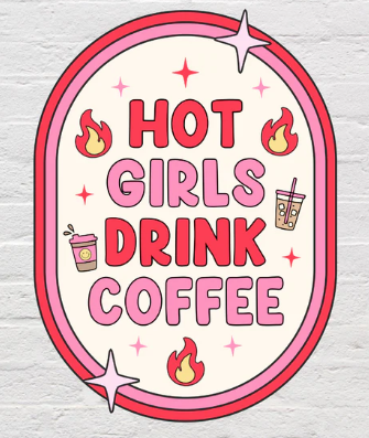 "Hot Girls Drink Coffee" – 16 oz. Glass Tumbler